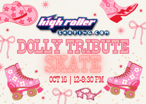 SPECIAL EVENT: DOLLY TRIBUTE SKATE 12pm-8:30pm @ High Roller Skating Center of Eau Claire