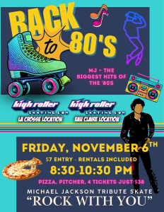 ADULTS ONLY "MJ TRIBUTE & '80s SKATE" 8:30-10:30pm @ High Roller Skating Center of Eau Claire