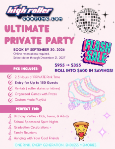 Rent the Rink, ULTIMATE PKG. - Check Availability Here @ High Roller Skating Center of La Crosse